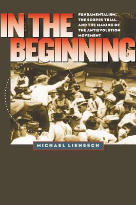 In the Beginning By Michael Lienesch (Paperback) 9780807861912