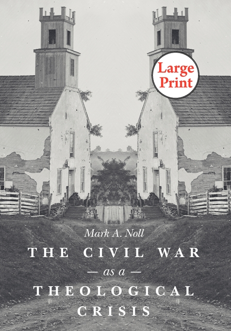 The Civil War as a Theological Crisis By Noll Mark a (Paperback)