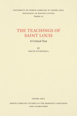 The Teachings of Saint Louis By David O'Connell (Paperback)