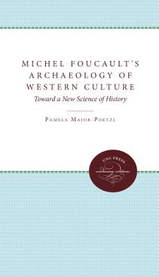 Michel Foucault's Archaeology Of Western Culture (Paperback)