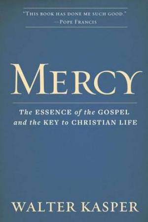 Mercy By Cardinal Walter Kasper (Hardback) 9780809106097