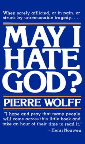 May I Hate God By Pierre Wolff (Paperback) 9780809121809