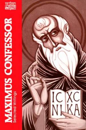 Selected Writings By St maximus The Confessor Maximus The Confessor