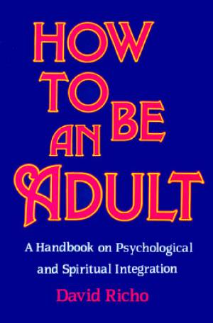 How To Be An Adult By Richo David (Paperback) 9780809132232