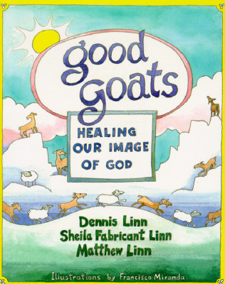 Good Goats By Dennis Linn Sheila Fabricant Linn Matthew Linn