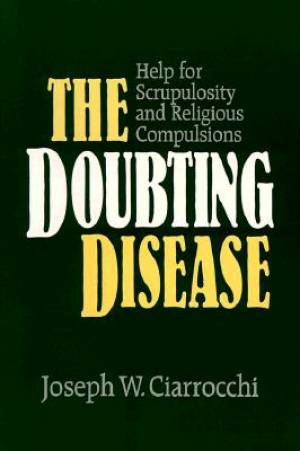 The Doubting Disease By Joseph W Ciarrocchi (Paperback) 9780809135530