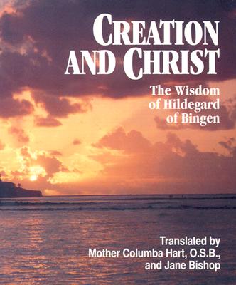 Creation and Christ By Hildegard (Paperback) 9780809136742