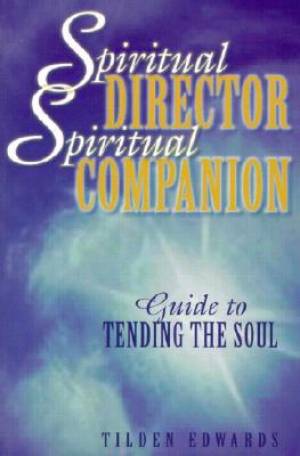 Spiritual Director Spiritual Companion By Tilden Edwards (Paperback)