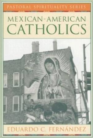 Mexican-American Catholics By Eduardo C Fernandez (Paperback)