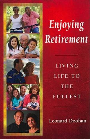 Enjoying Retirement By Leonard Doohan (Paperback) 9780809146352