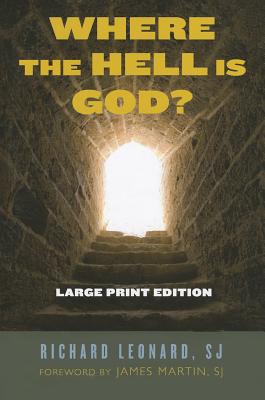 Where the Hell Is God By Richard Sj Leonard (Paperback) 9780809147496