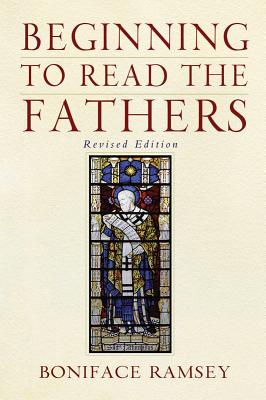 Beginning to Read the Fathers Revised Edition