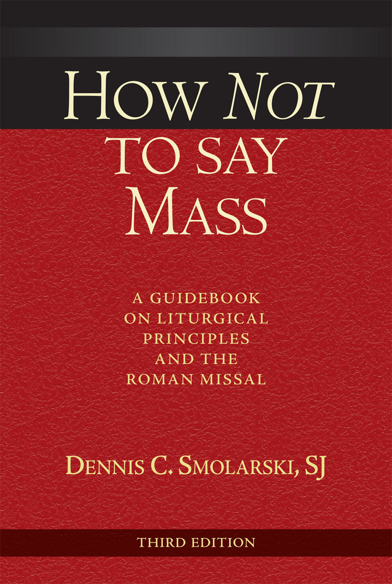 How Not to Say Mass By Dennis C Smolarski (Paperback) 9780809149445