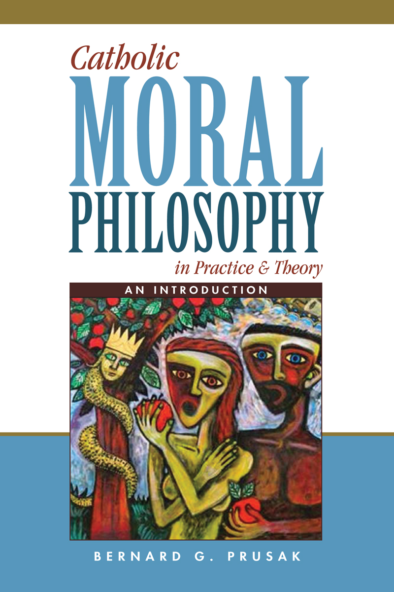 Catholic Moral Philosophy in Practice and Theory