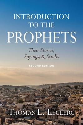 Introduction to the Prophets By Thomas L Leclerc (Paperback)