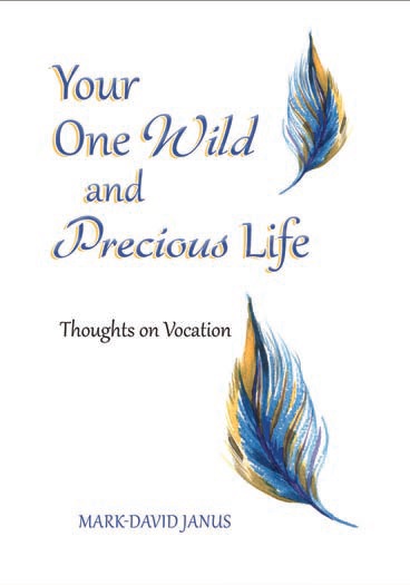 Your One Wild and Precious Life By Mark-David Janus (Paperback)