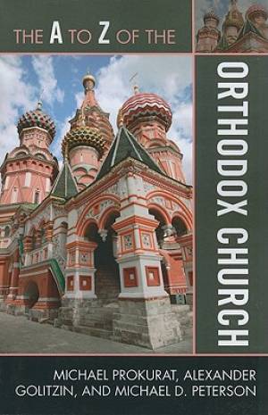 The A to Z of the Orthodox Church (Paperback) 9780810876026