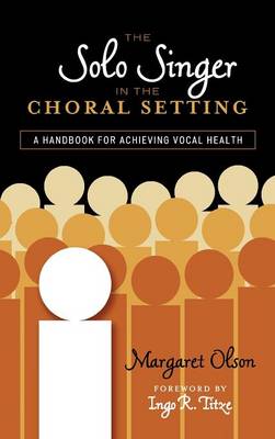 The Solo Singer in the Choral Setting By Margaret Olson (Hardback)