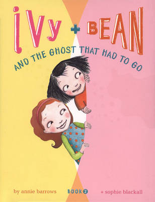 Ivy And Bean And Ghost Had To Go By Annie Barrows (Paperback)