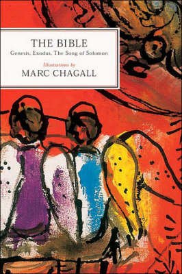 The Bible Genesis Exodus The Song Of Solomon By Mark Chagall