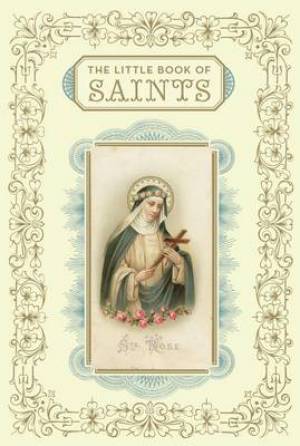 Little Book Of Saints (Hardback) 9780811877473