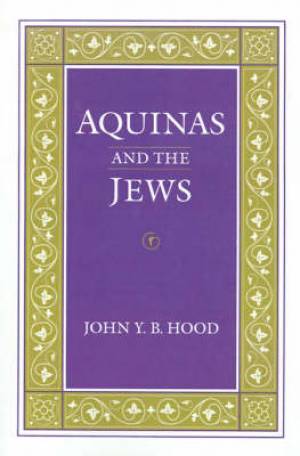 Aquinas and the Jews By John Y B Hood (Paperback) 9780812215236