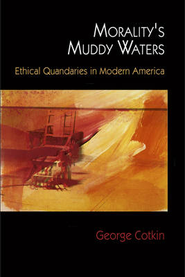 Morality's Muddy Waters Ethical Quandaries in Modern America