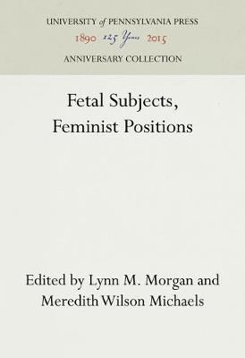 Fetal Subjects Feminist Positions (Hardback) 9780812234961