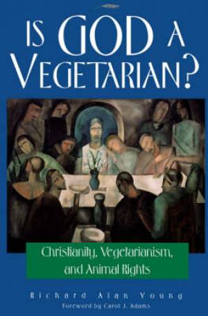 Is God a Vegetarian By Richard Alan Young (Paperback) 9780812693935