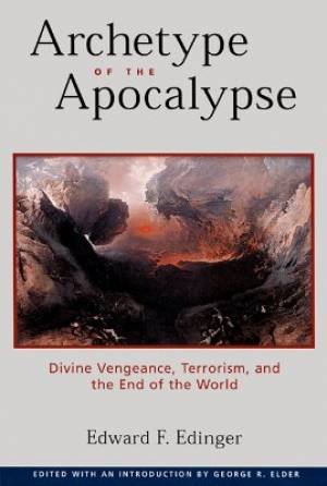 Archetype Of The Apocalypse By Edward F Edinger (Paperback)