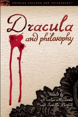 Dracula and Philosophy By Michaud Nicolas Potzsch Janelle (Paperback)