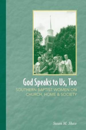 God Speaks to Us Too By Susan M Shaw (Hardback) 9780813124766