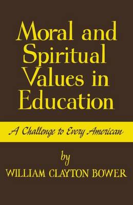 Moral and Spiritual Values in Education A Challenge to Every American