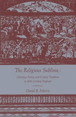 The Religious Sublime By David B Morris (Paperback) 9780813153612