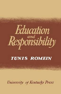 Education and Responsibility By Romein Tunis (Paperback) 9780813154336