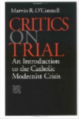 Critics on Trial By Marvin R O'Connell (Paperback) 9780813208008