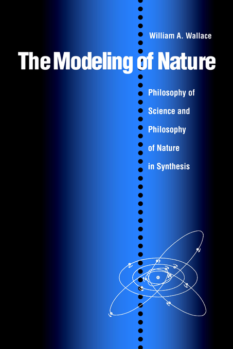 The Modeling of Nature Philosophy of Science and Philosophy of Nature