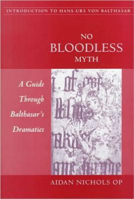 No Bloodless Myth By Aidan Nichols (Paperback) 9780813209814