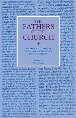 Theological Treatises on the Trinity By Marius Victorinus (Paperback)