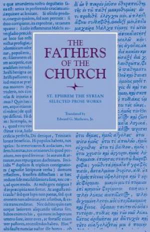 Selected Prose Works By St Ephrem the Syrian (Paperback) 9780813214214