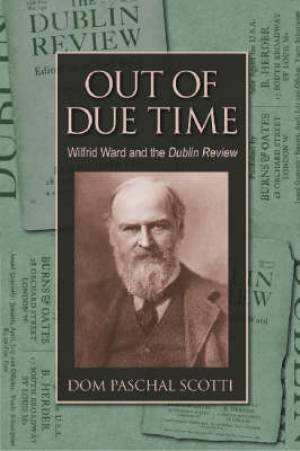 Out of Due Time By Dom Paschal Scotti (Hardback) 9780813214276