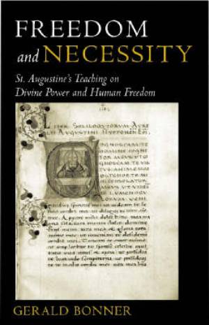 Freedom And Necessity By Gerald Bonner (Paperback) 9780813214740