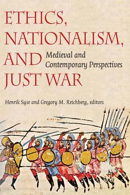 Ethics Nationalism and Just War By Syse Henrik Reichberg Gregory M