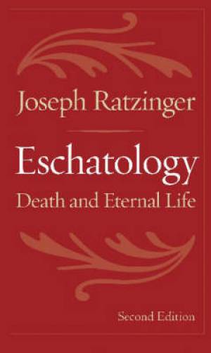 Eschatology By Joseph Ratzinger (Paperback) 9780813215167