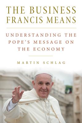 Business Francis Means By Martin Schlag (Paperback) 9780813229737