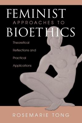 Feminist Approaches to Bioethics