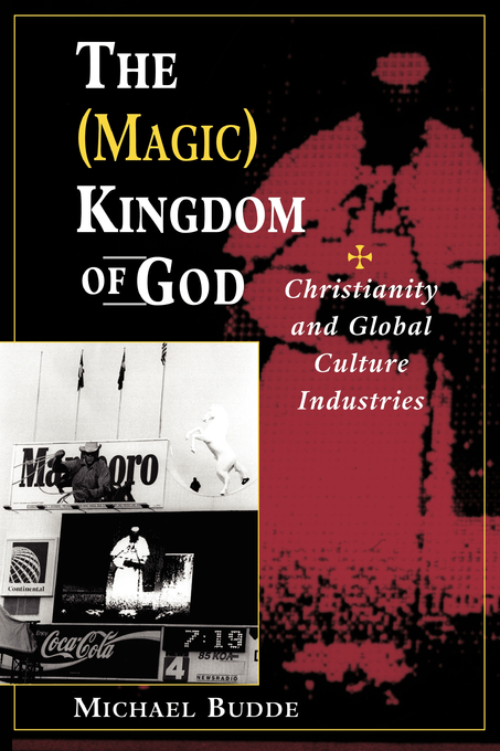 The Magic Kingdom of God By Michael Budde (Paperback) 9780813330761