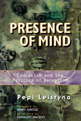 Presence of Mind Education and the Politics of Deception (Paperback)