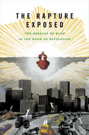 Rapture Exposed By Barbara R Rossing (Paperback) 9780813343143