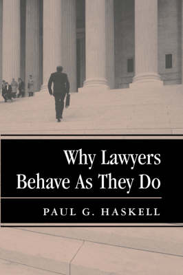 Why Lawyers Behave as They Do